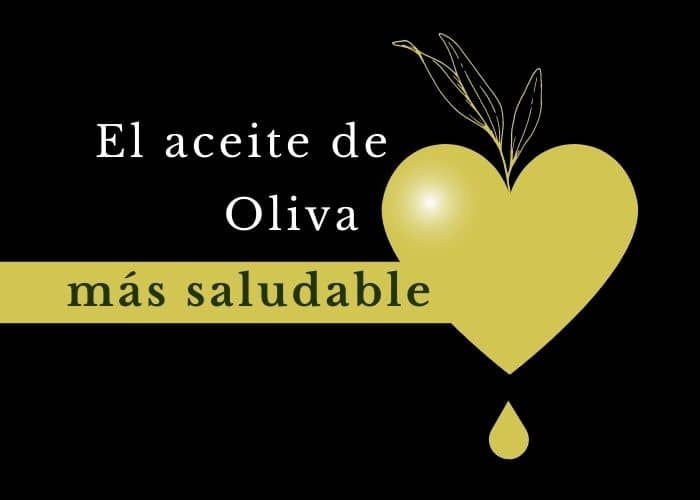 Cuál es el aceite de oliva más saludable
